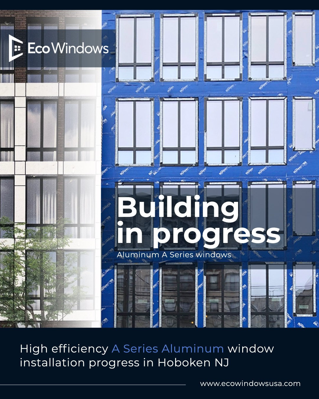 High efficiency windows – installation progress in Hoboken NJ